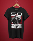 Pushrod For Life Shirt